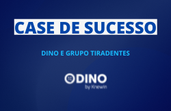 Case de sucesso – Dino e Grupo Tiradentes